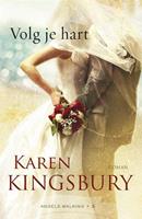 Angels Walking: Volg je hart - Karen Kingsbury