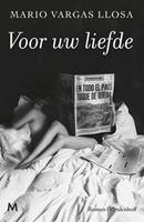 Voor uw liefde - Mario Vargas Llosa