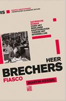 Heer Brechers fiasco - Martin Kessel