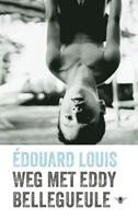 Weg met Eddy Bellegueule - Ãdouard Louis