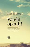 Wacht op mij! - Michele Serra