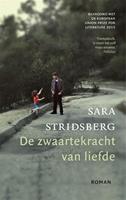 De zwaartekracht van liefde - Sara Stridsberg