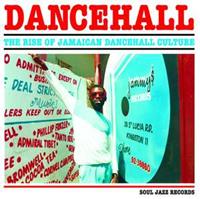 Dancehall, Vol. 1: The Rise of Jamaican Dancehall Culture