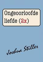 Ongeoorloofde liefde (2x) - Joshua Stiller