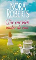 Die ene plek onder de zon - Nora Roberts