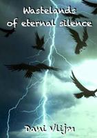 Wastelands of eternal silence - Dani Vlijm