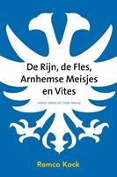 De Rijn, de fles, Arnhemse meisjes en Vites - Remco Kock