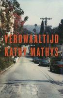 Verdwaaltijd - Kathy Mathys