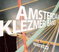Amsterdam Klezmer Band: Remixed