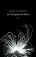 wesseltegussinklo De weergekeerde bloem -  Wessel Te Gussinklo (ISBN: 9789492313331)