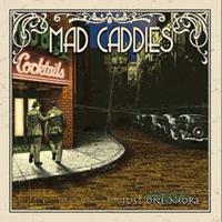 Mad Caddies Just One More