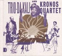 Trio Da Kali And Kronos Quartet - Ladilikan Vinyl