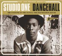 Soul Jazz Records Presents Studio One Dancehall: Sir Coxsone In the Dance: the Foundation Sound