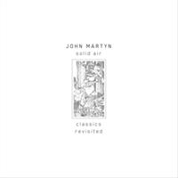 John Martyn Solid Air-Classics Revisited (Limited Edition)