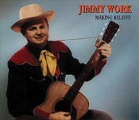 Jimmy Work - Making Believe (2-CD)