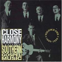 Various - Close Harmony - Southern Gospel 1920-55 Vol.1