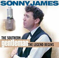 Sonny James - The Southern Gentleman - The Legend Begins (CD)