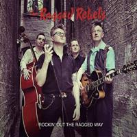 The Ragged Rebels - Rockin' Out The Ragged Way (CD)