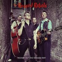 The Ragged Rebels - Rockin' Out The Ragged Way (LP, Limited & Numbered)