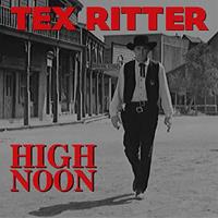 Tex Ritter - High Noon (4-CD Deluxe Box Set)