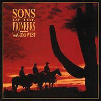 SONS OF THE PIONEERS - Wagons West (4-CD Deluxe Box Set)
