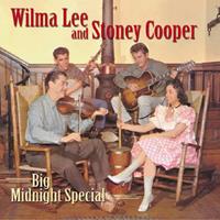 Stoney Coper And Wilma Lee - Big Midnight Special (4-CD Deluxe Box Set)