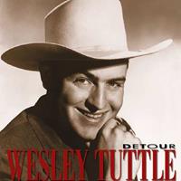 Wesley Tuttle - Detour (4-CD & 1-DVD Deluxe Box Set)
