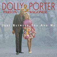 Dolly Parton & Porter Wagoner - Dolly Parton & Porter Wagoner - Just Between You And Me - Complete Recordings 1967-76 (6-CD Deluxe B