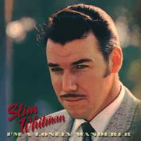 Slim Whitman - I'm A Lonely Wanderer (6-CD Deluxe Box Set)