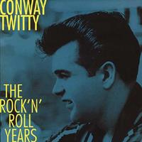 Conway Twitty - The Rock'n'Roll Years (8-CD Deluxe Box Set)