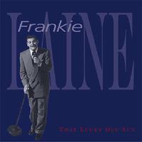 Frankie Laine - That Lucky Old Sun (6-CD & 10-inch LP Deluxe Box Set)