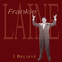 Frankie Laine - I Believe (6-CD)