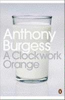 Penguin Books Ltd (UK) A Clockwork Orange