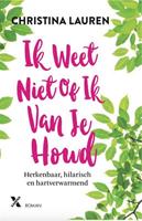 Ik weet niet of ik van je houd - Christina Lauren en Andrea de Jong