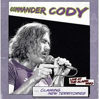 Commander Cody - Claiming New Teritories - Live At The Aladin 1980 (LP, Ltd.)