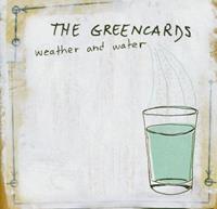 GREENCARDS - Weather And Water (2005)