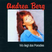 Andrea Berg Berg, A: Wo Liegt Das Paradies