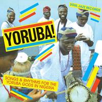 YORUBA! Songs and Rhythms for the Yoruba Gods in Nigeria