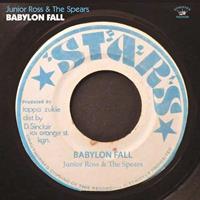 Junior Ross & The Spears Babylon Fall