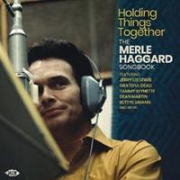 Various - Holding Things Together - The Merle Haggard Songbook (CD)