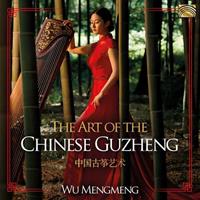 Wu Mengmeng The Art of the Chinese Guzheng
