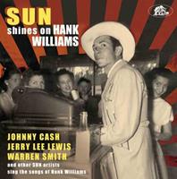 Various Artists - Sun Shines On Hank Williams - Sun Artists Sing The Songs Of... (CD)
