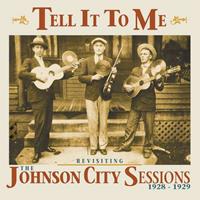 Various Artists - Tell It To Me - The Johnson City Sessions - Revisted (CD)
