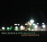 Paul Burch & WPA Ballclub - Light Sensitive (CD)