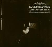 Hugh Prestwood - I Used To Be The Real Me (CD)