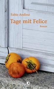 Rotpunktverlag, Zürich Tage mit Felice