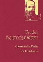 fjodordostojewski Gesammelte Werke. Die Erzählungen (Leinen-Ausgabe mit Goldprägung)