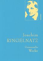 joachimringelnatz Joachim Ringelnatz - Gesammelte Werke
