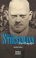 rudolfolden Gustav Ernst Stresemann. Eine Biographie.