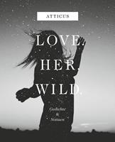 atticus Love - Her - Wild Gedichte und Notizen